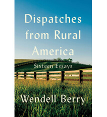 Counterpoint Dispatches from Rural America: Sixteen Essays