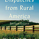 Counterpoint Dispatches from Rural America: Sixteen Essays