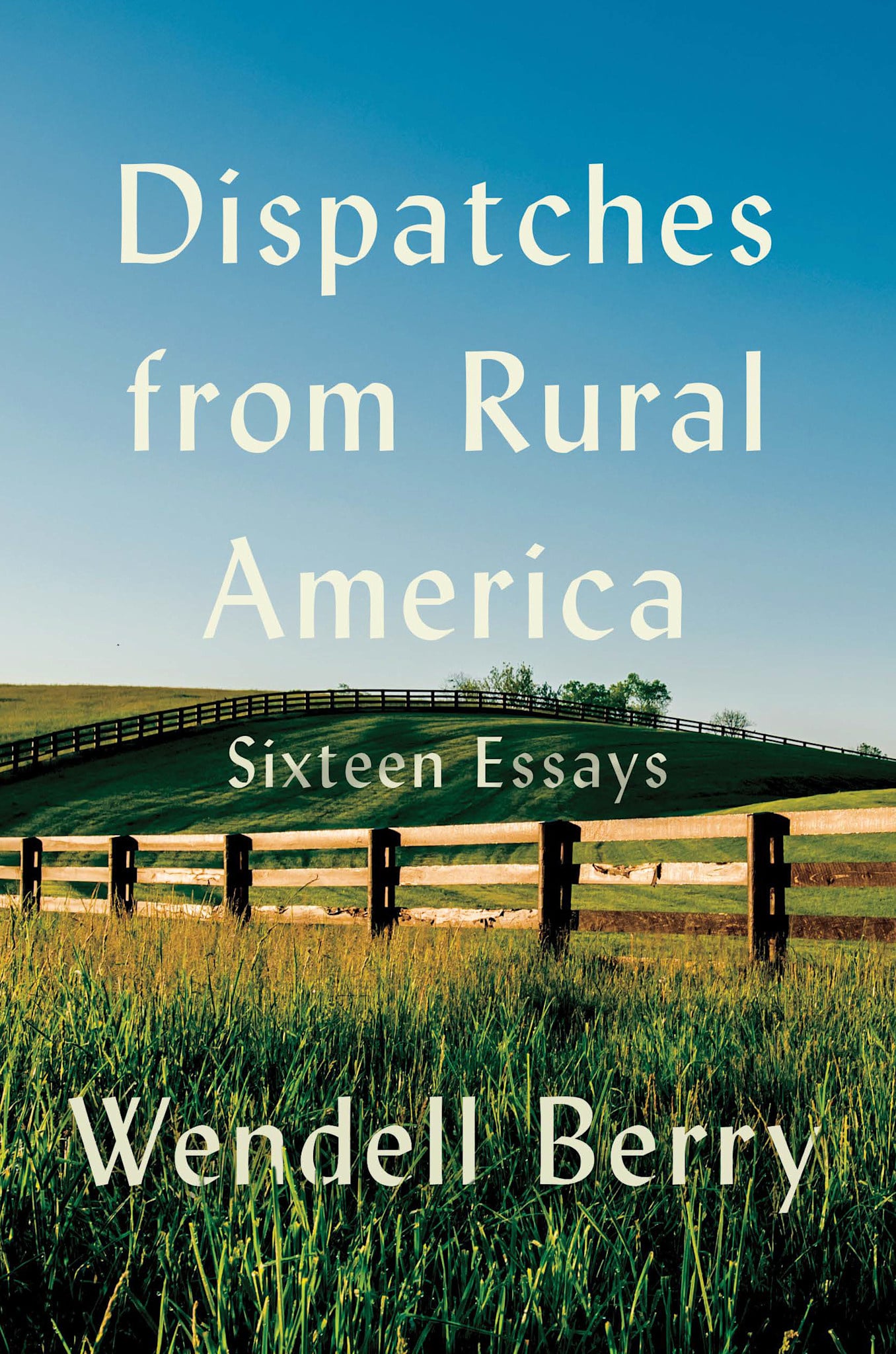 Counterpoint Dispatches from Rural America: Sixteen Essays