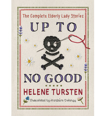 Soho Crime Up to No Good: The Complete Elderly Lady Stories
