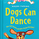 Batsford Dogs Can Dance
