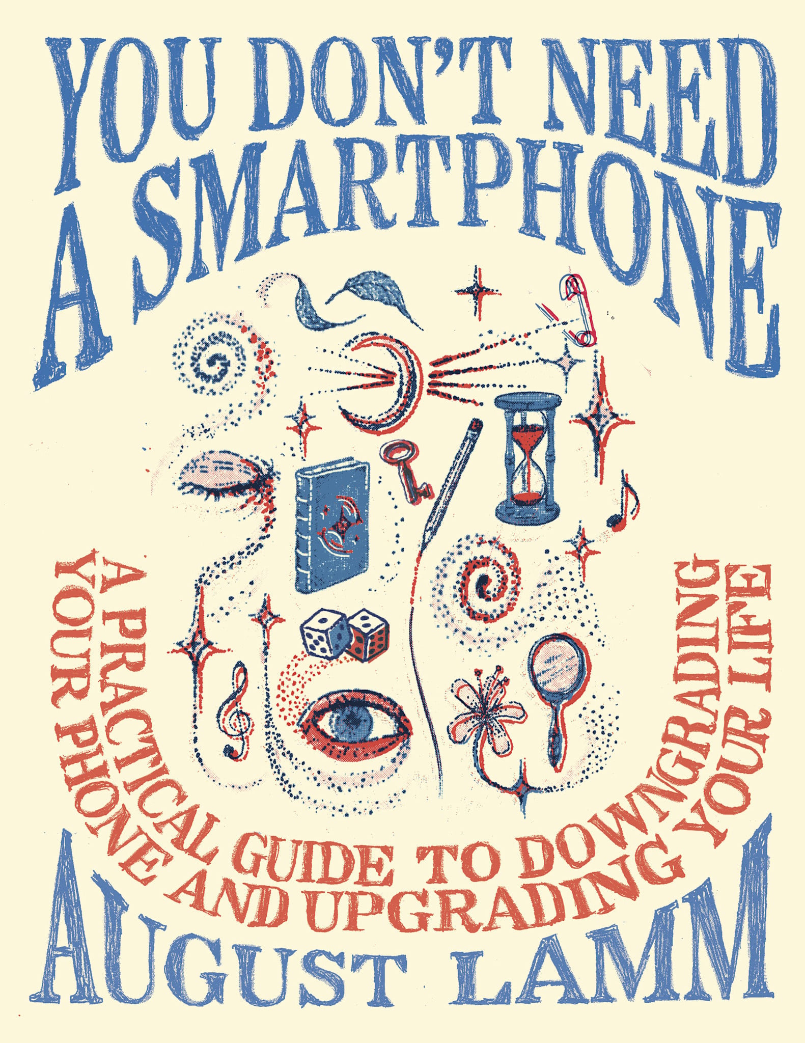 Vintage You Don't Need a Smartphone: A Practical Guide to Downgrading Your Phone and Upgrading Your Life