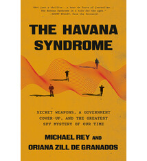 Crown The Havana Syndrome: Secret Weapons, a Government Cover-Up, and the Greatest Spy Mystery of Our Time
