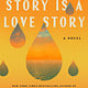 Random House Every Story Is a Love Story: A Novel