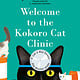 Berkley Welcome to the Kokoro Cat Clinic