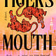 Ballantine Books Tiger's Mouth: A Novel