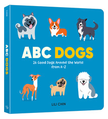 ABC Dogs: 26 Good Dogs Around the World from A-Z