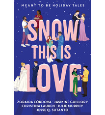 Snow This is Love: Meant to Be Holiday Tales