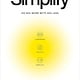 Simplify: Do 50 Percent More with 50 Percent Less