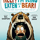 Dial Books Help! I'm Being Eaten by a Bear!
