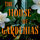 Dutton Books for Young Readers The House of Gardenias