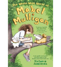 Dial Books The Whole Wide World of Mabel Mulligan: A Graphic Novel