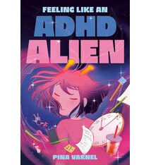 Feeling Like an ADHD Alien: A Graphic Novel