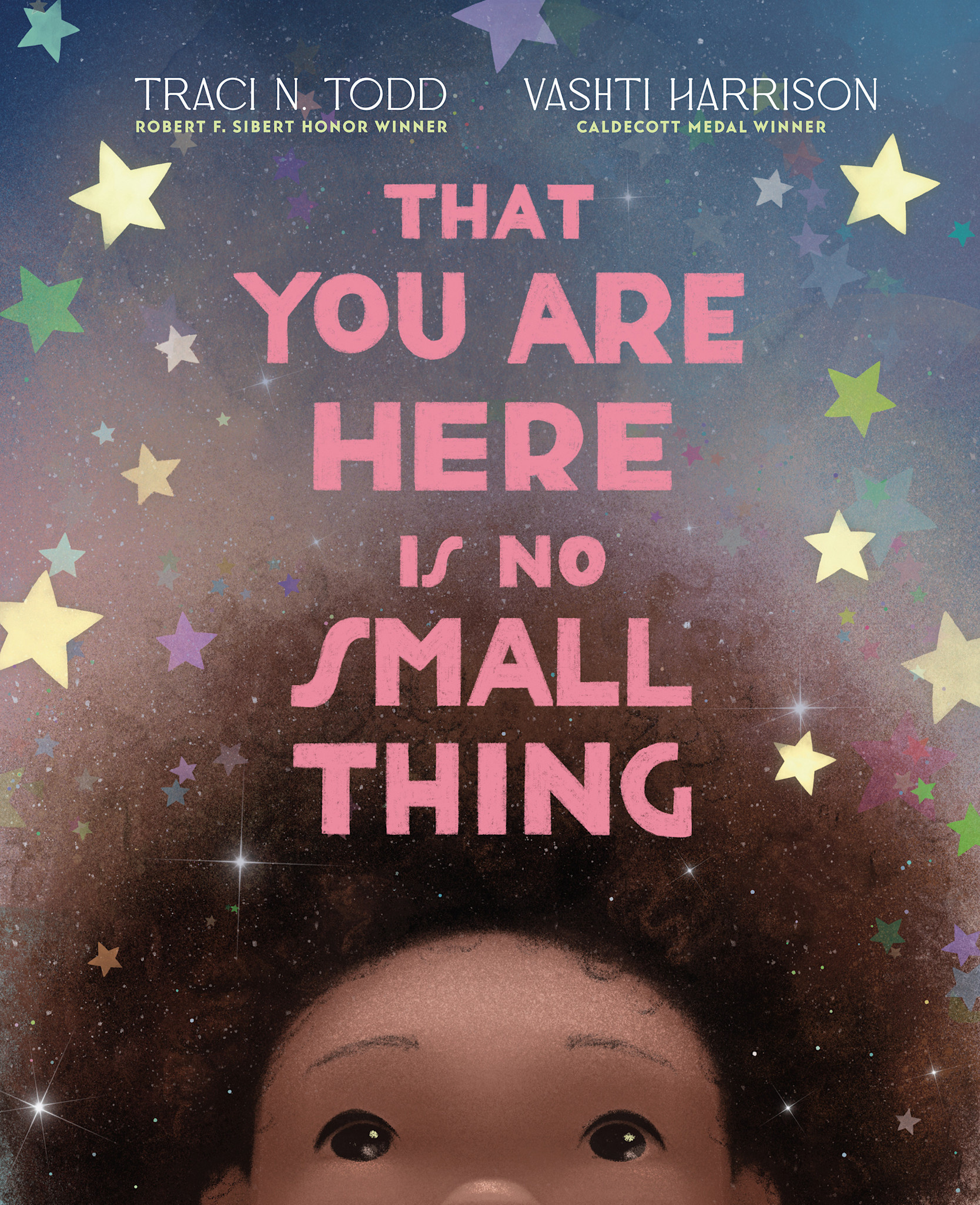 Viking Books for Young Readers That You Are Here Is No Small Thing