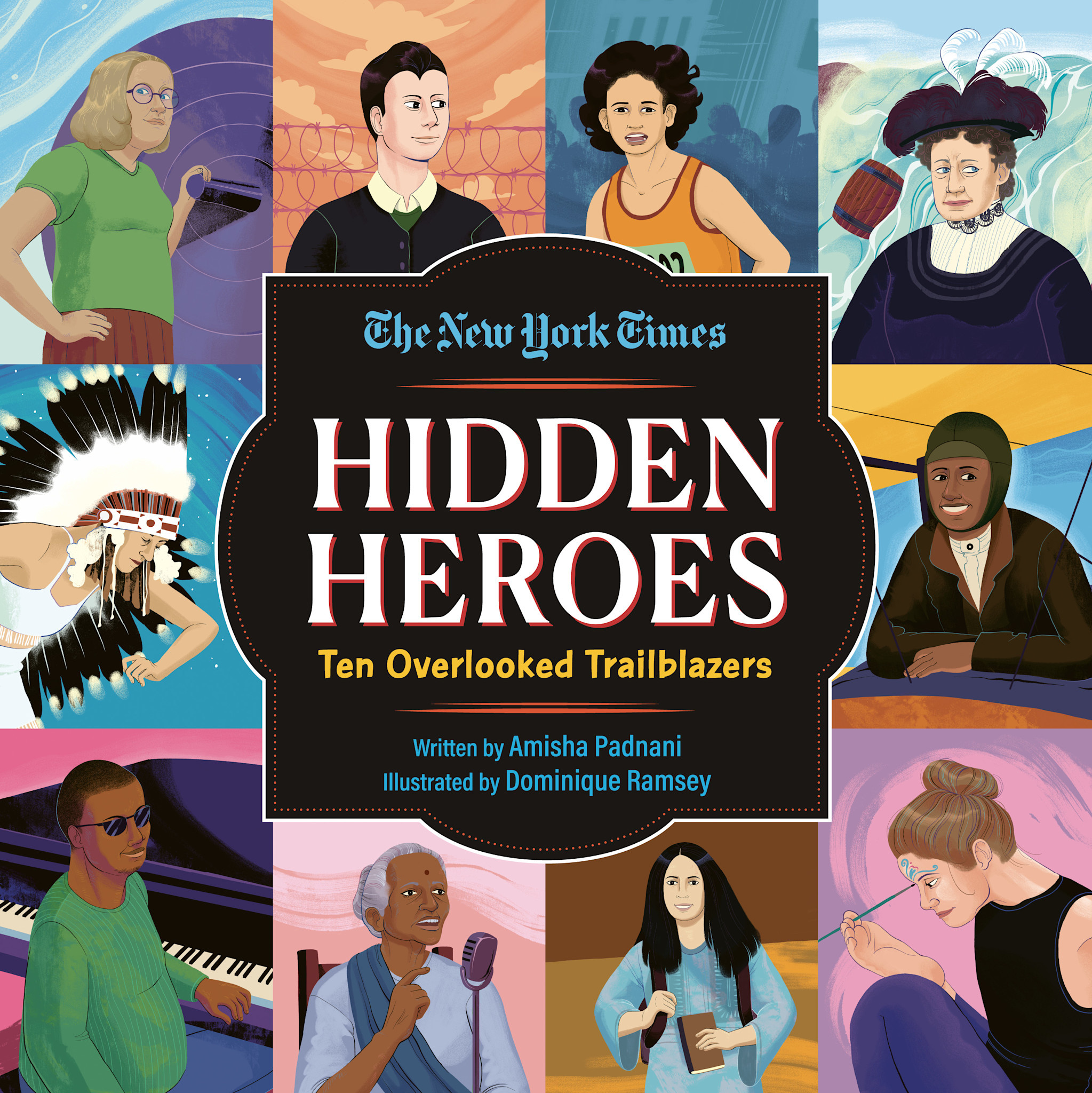 Crown Books for Young Readers Hidden Heroes: Ten Overlooked Trailblazers