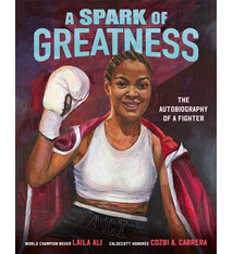 Crown Books for Young Readers A Spark of Greatness: The Autobiography of a Fighter