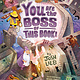 Dial Books You Are the Boss of This Book!