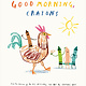 Philomel Books Good Morning, Crayons