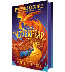 Knopf Books for Young Readers Impossible Creatures: The Neverfear