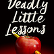 G.P. Putnam's Sons Books for Young Readers Deadly Little Lessons