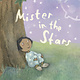 Anne Schwartz Books Mister in the Stars