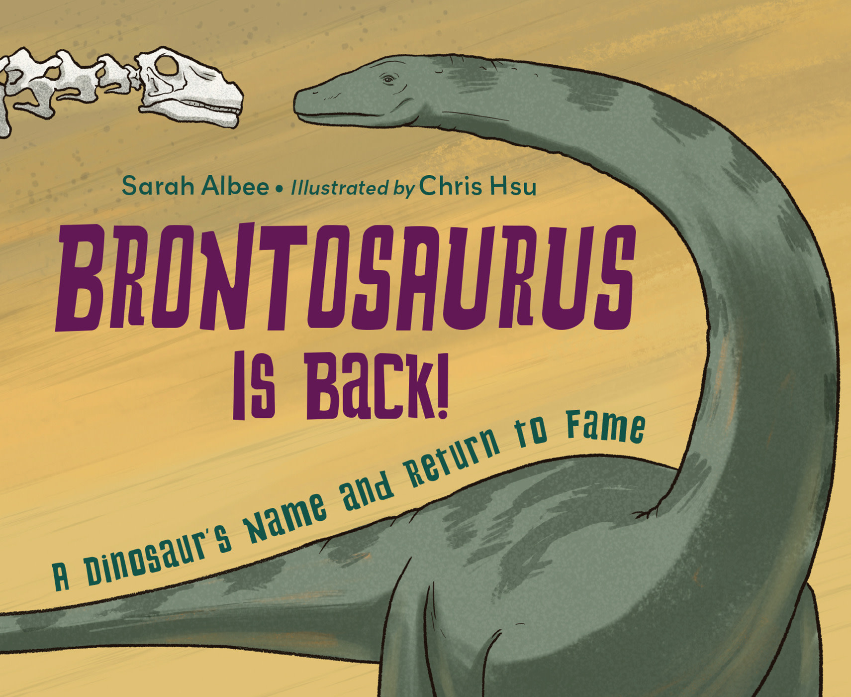 Charlesbridge Brontosaurus Is Back!: A Dinosaur's Name and Return to Fame