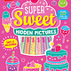 Highlights Press Super Sweet Hidden Pictures: A Scented Marker Seek-and-Find Coloring Activity Set for Ages 6-9