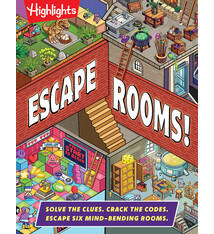 Highlights Press Escape Rooms!: Solve the Clues. Crack the Codes. Escape Six Mind-bending Rooms