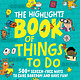 Highlights Press The Highlights Book of Things To Do