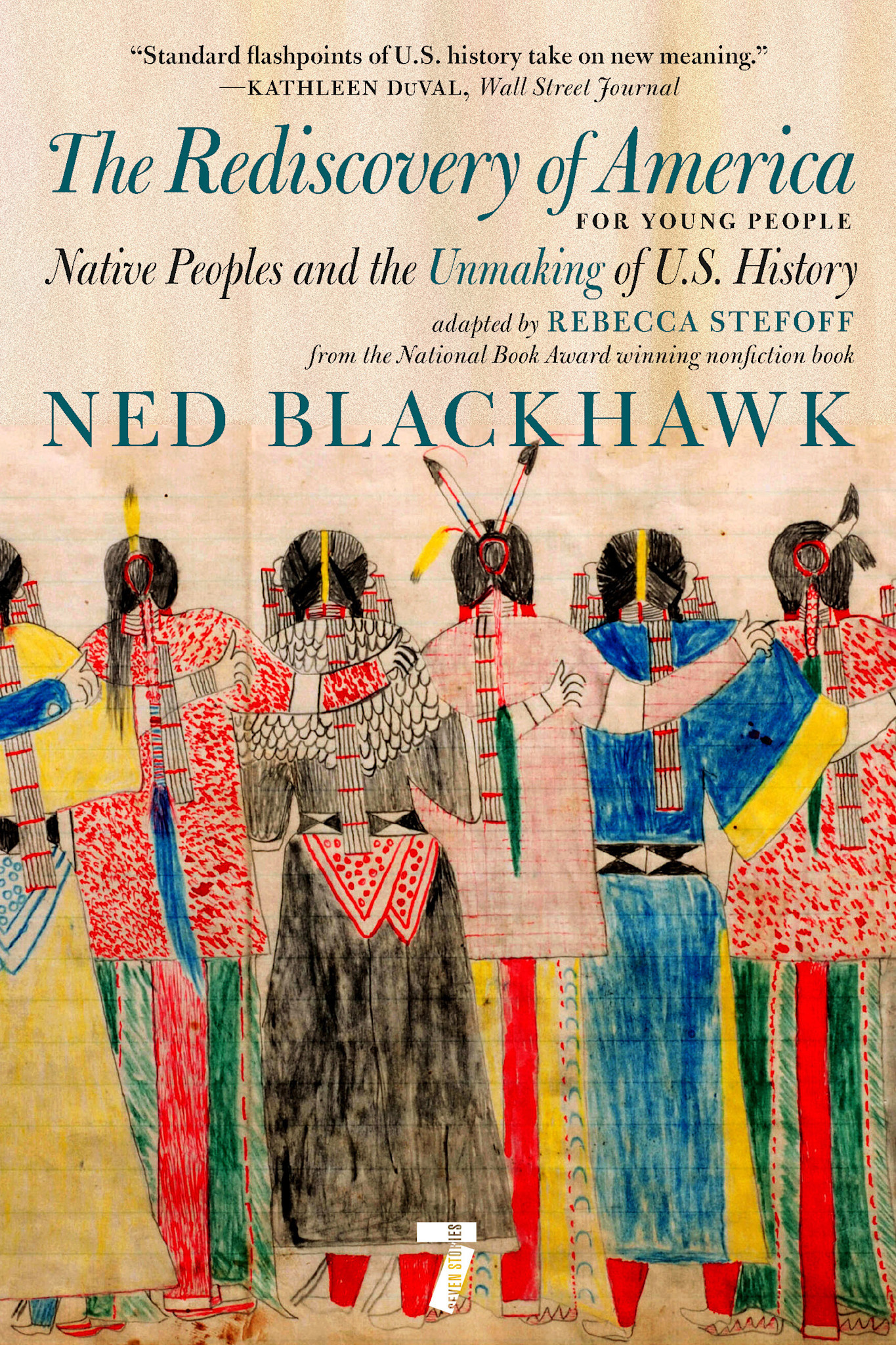 Triangle Square The Rediscovery of America for Young People: Native Peoples and the Unmaking of US History