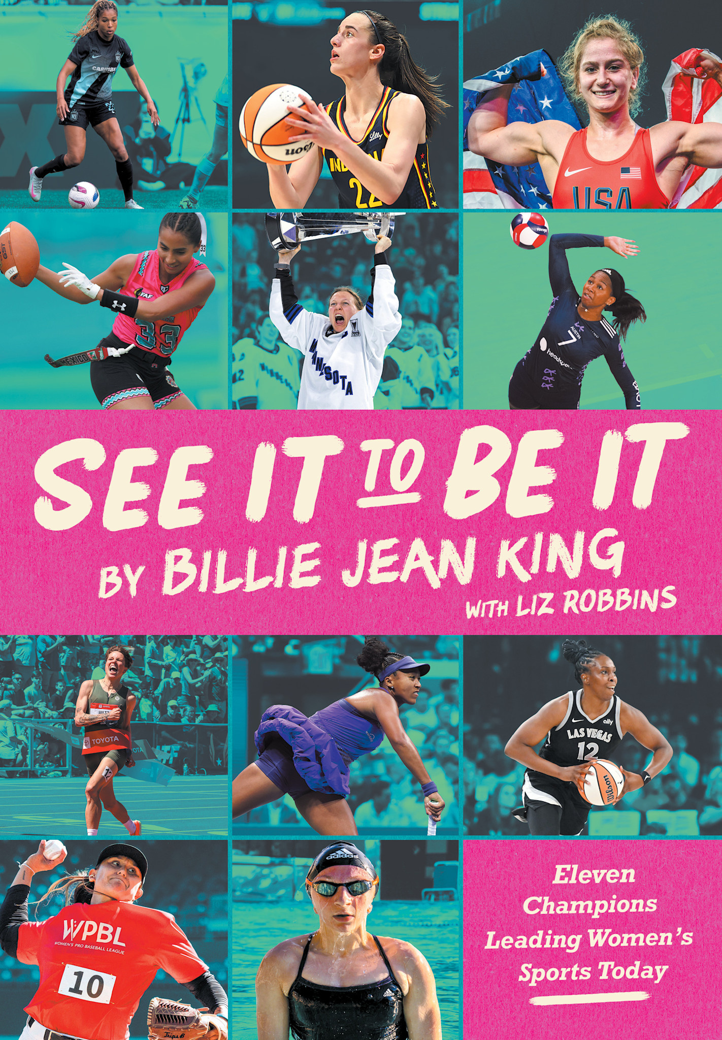 Calkins Creek See It To Be It: Eleven Champions Leading Women's Sports Today
