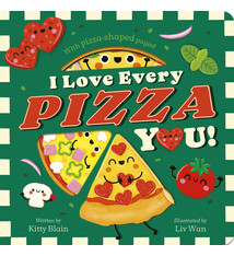 Tiger Tales I Love Every Pizza You: With Pizza-shaped Pages!
