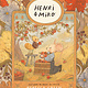 Tundra Books Henri and Miko: Autumn in Bosk Olivette