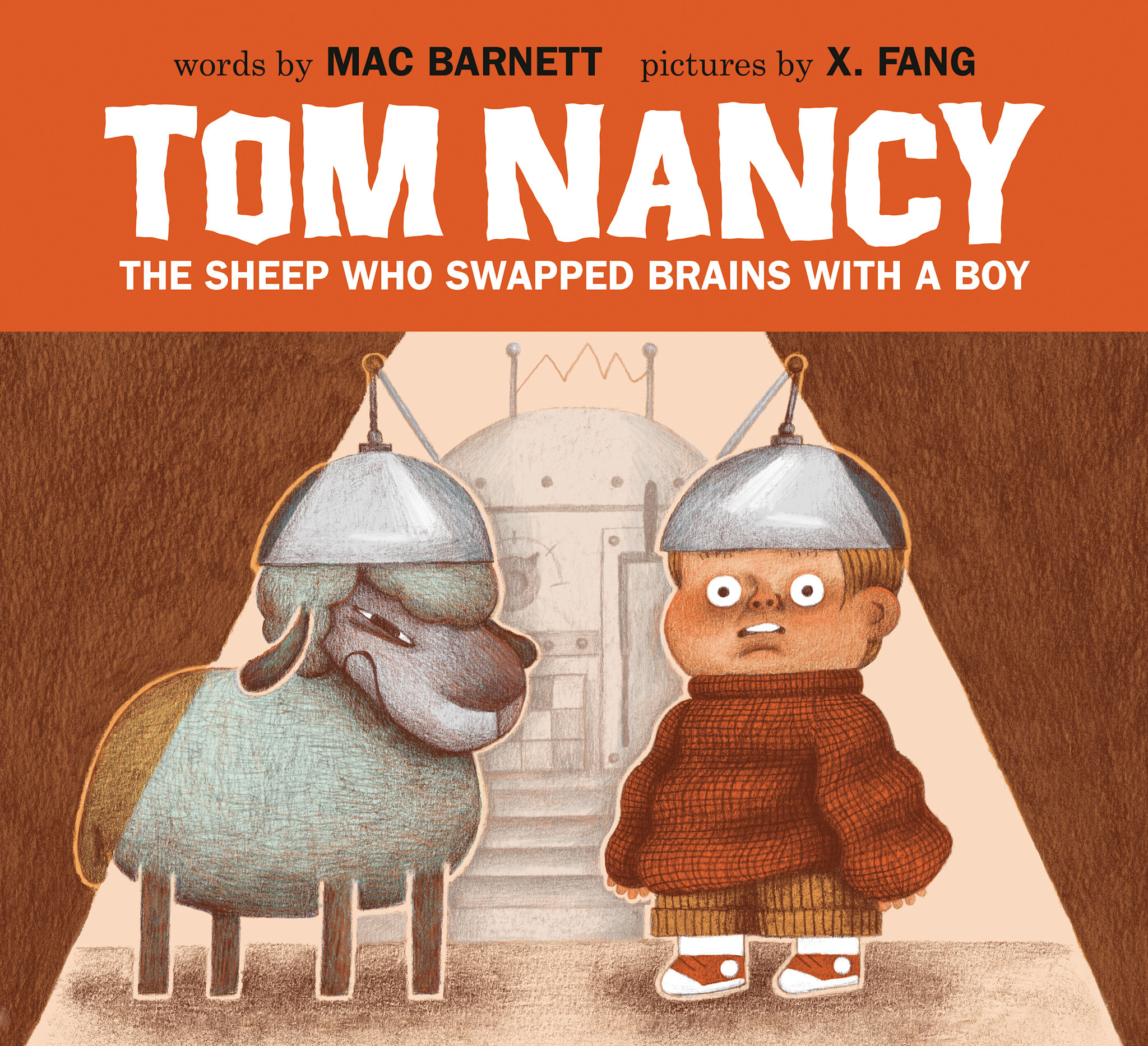 Tundra Books Tom Nancy: The Sheep Who Swapped Brains with a Boy