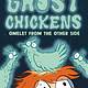 Tundra Books Ghost Chickens: Omelet from the Other Side (Book 1)