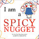Viking Books for Young Readers I Am a Spicy Nugget