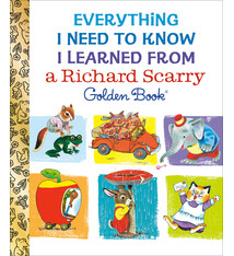 Golden Books Everything I Need to Know I Learned From a Richard Scarry Golden Book