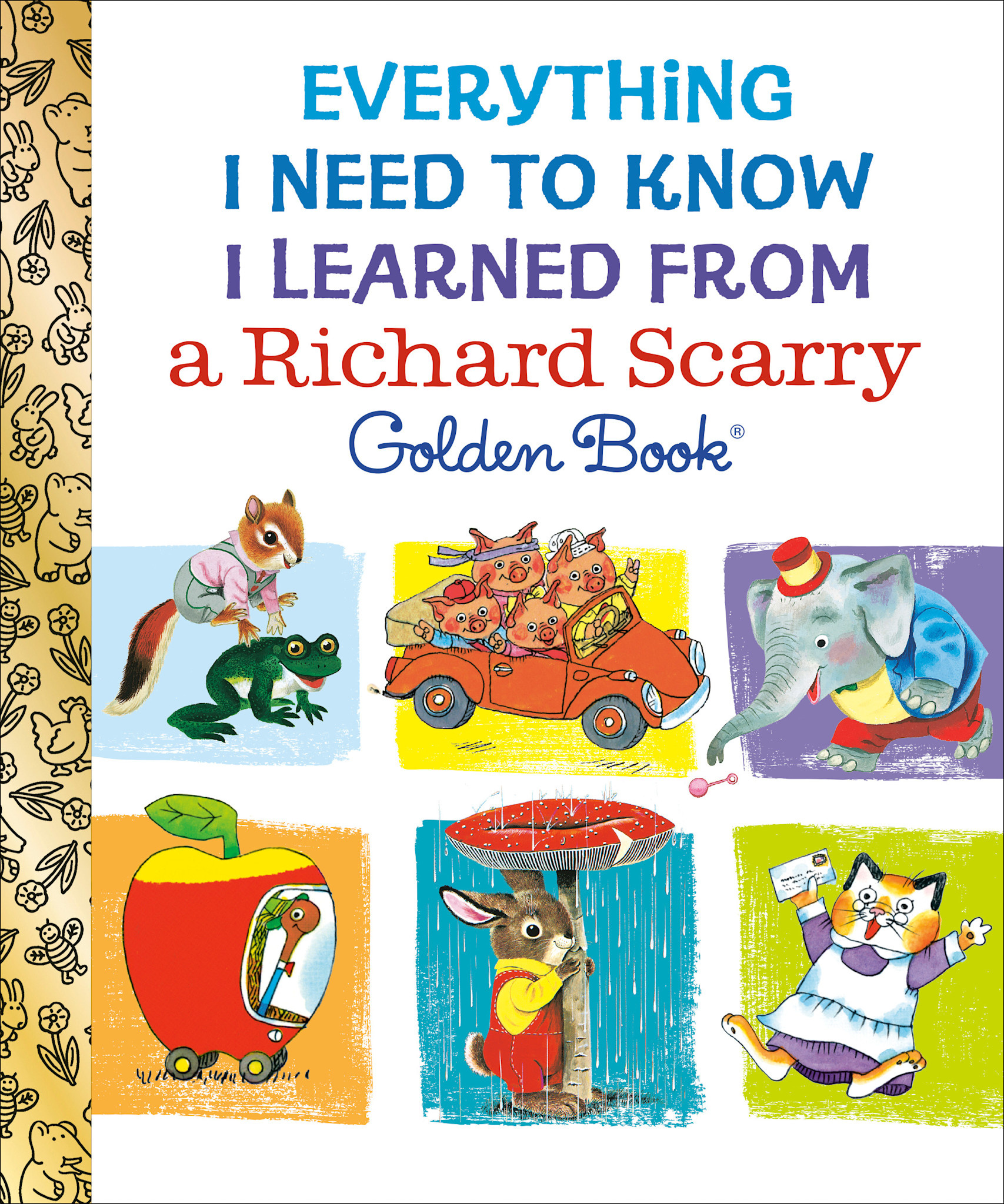 Golden Books Everything I Need to Know I Learned From a Richard Scarry Golden Book