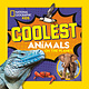 National Geographic Kids Coolest Animals on the Planet