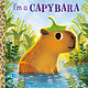Golden Books I'm a Capybara
