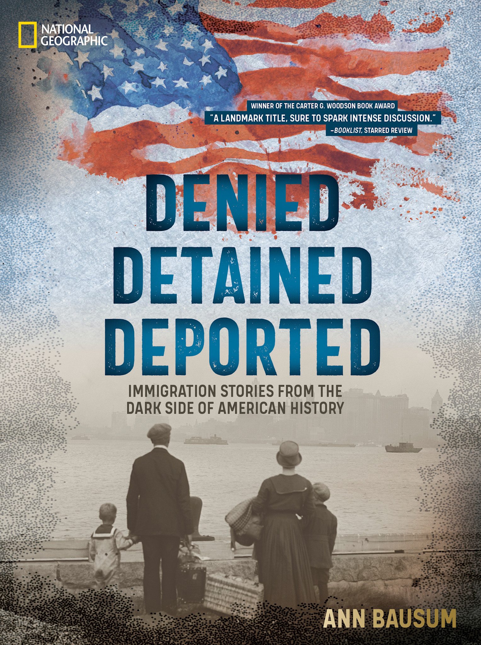 National Geographic Kids Denied, Detained, Deported (Updated Edition): Immigration Stories from the Dark Side of American History