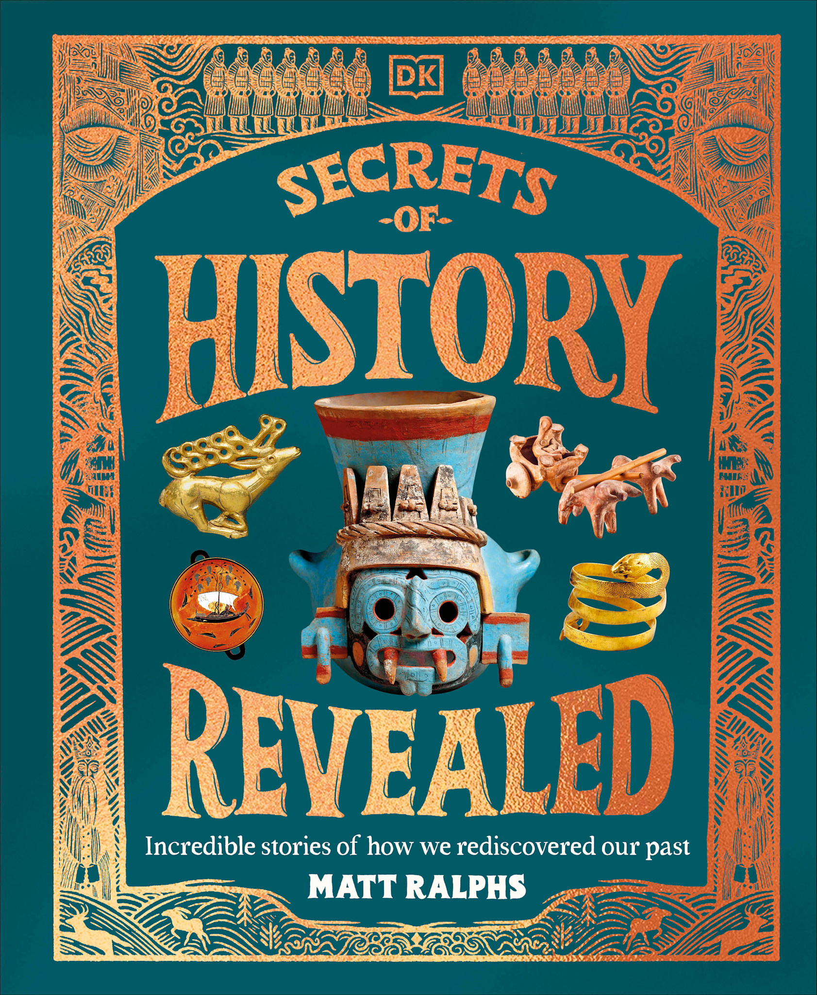 DK Children Secrets of History Revealed: Incredible Stories of How We Rediscovered Our Past