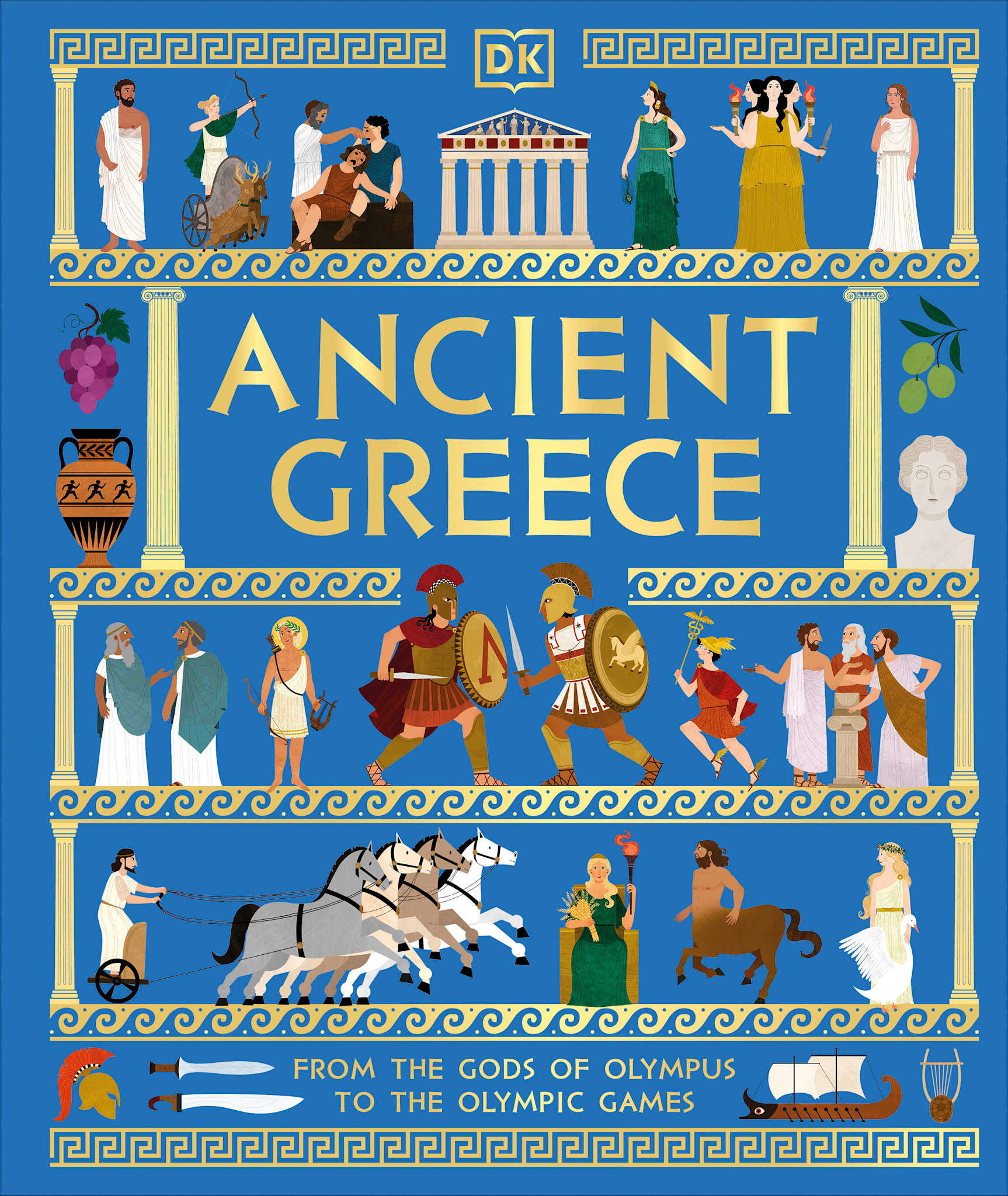 DK Children Ancient Greece: From the Gods of Olympus to the Olympic Games