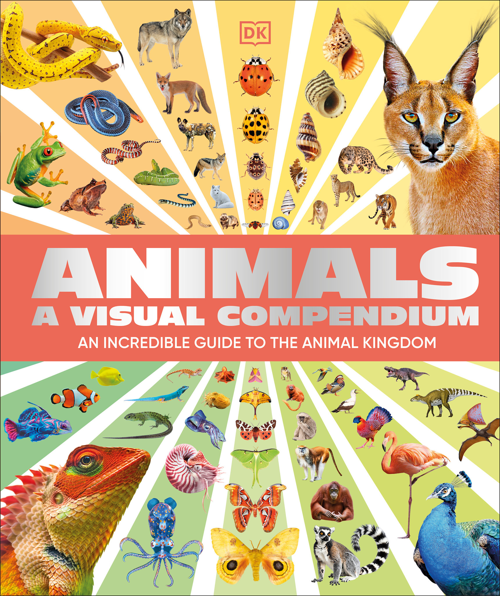 DK Children Animals A Visual Compendium: An Incredible Guide to the Animal Kingdom
