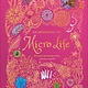 DK Children An Anthology of Micro Life: Discover the Stories of the Miniature World