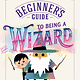 Flamingo Books The Beginner's Guide to Being a Wizard
