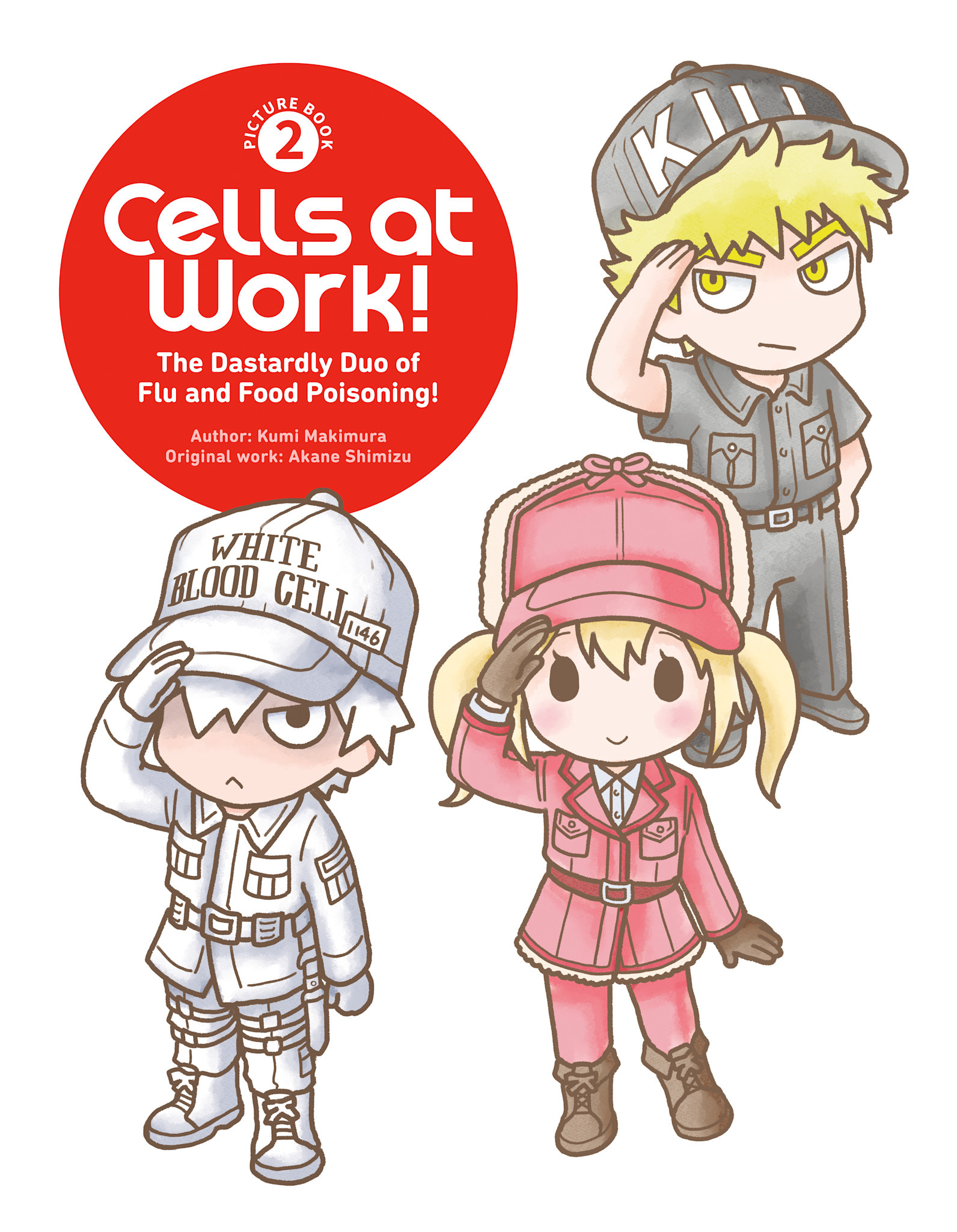 Kodansha Comics Cells at Work! Picture Book 2: The Dastardly Duo of Flu and Food Poisoning!