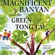 Kokila The Magnificent Banyan and the Green Tong Lau