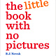The Little Book With No Pictures