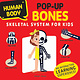 Human Body Pop-up BONES Skeletal System for Kids